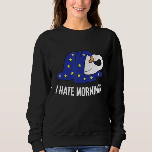 Sweatshirt Goose Tired Goose I Hate Mornings (Devant)