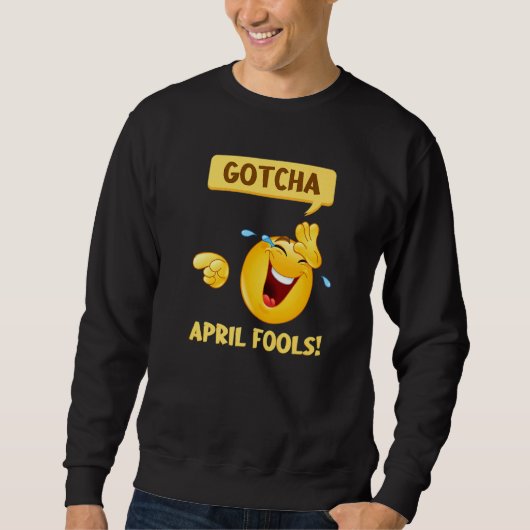 Sweatshirt Gotcha Fool's Day April Fools Prank 2022 (Devant)