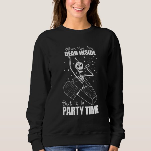 Sweatshirt Goth Skeleton quand vous êtes mort à l'intérieur m (Devant)