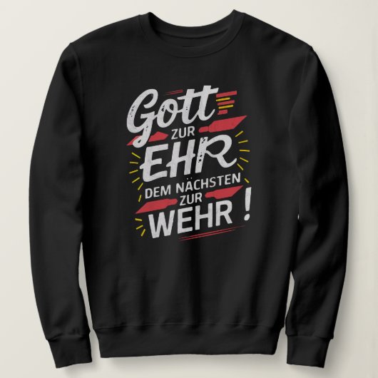 Sweatshirt Gott zur Ehr dem Nächsten zur Wehr - Feuerwehr (Design devant)