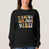 Sweatshirt Grade 1 Teachers  Students   First Grade Vibes (Devant)