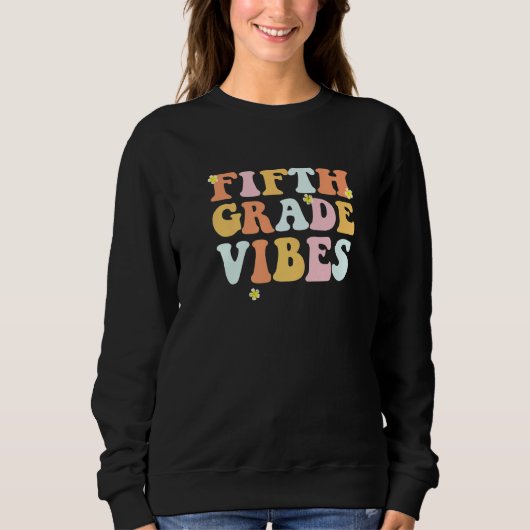 Sweatshirt Grade 5 Teachers Students Fifth Grade Vibes (Devant)