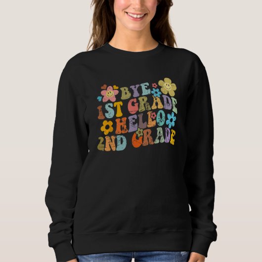 Sweatshirt Graduation Bye 1st Grade Hello 2nd Grade Back to S (Devant)