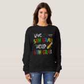 Sweatshirt Graduation Bye 5th Grade Hello 6th Grade Back to S (Devant entier)