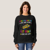 Sweatshirt Graduation Kindergarten we are done first grade he (Devant entier)