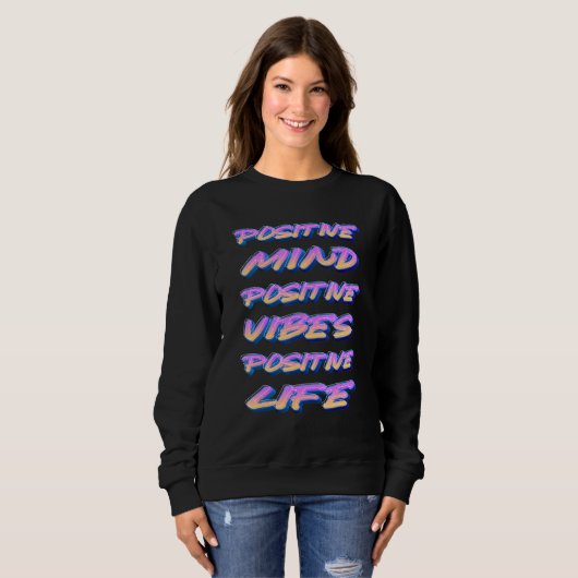 Sweatshirt Graffiti Vibes Positive Mindset Motivation Mindful (Devant entier)