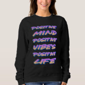 Sweatshirt Graffiti Vibes Positive Mindset Motivation Mindful (Devant)