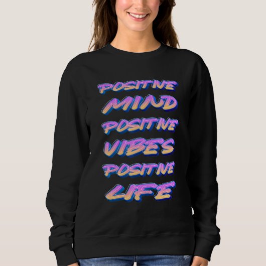 Sweatshirt Graffiti Vibes Positive Mindset Motivation Mindful (Devant)