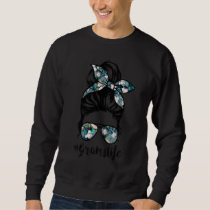 Sweatshirt Grams Life Messy Hair Bun Femmes Fête des mères
