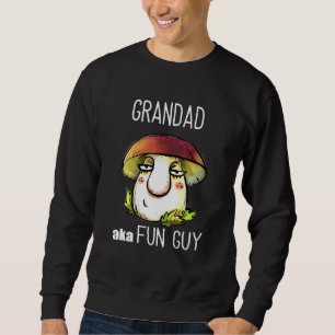 Sweatshirt Grand Aka Amusant Guy Fungi Champignons Pour Grand