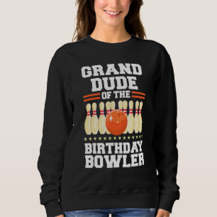 Sweatshirt Grand-Dude De La Partie Anniversaire De Bowler D'A