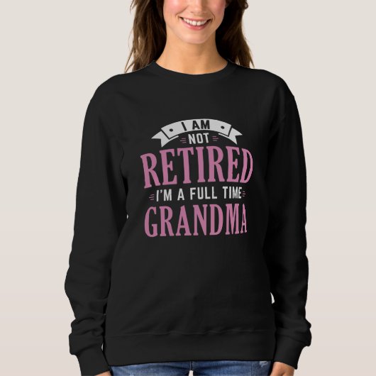 Sweatshirt Grand-mère à temps plein (Devant)
