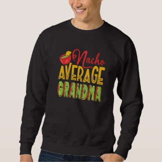 Sweatshirt Grand-mère moyenne Nacho