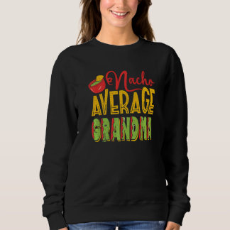 Sweatshirt Grand-mère moyenne Nacho