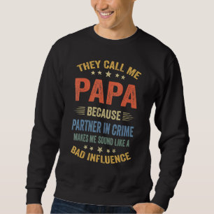 Sweatshirt Grand Papa Papa Partenaire Dans Le Crime