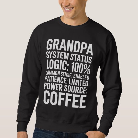 Sweatshirt Grandpa System Status Logic 100% Funny Humor (Devant)