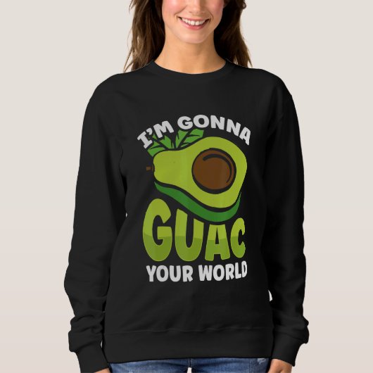 Sweatshirt Graphic Avocado Apparel I'm Gonna Guacamole Your W (Devant)