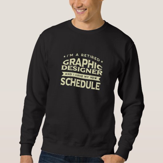 Sweatshirt Graphic Designer à la retraite Aime ma nouvelle pr (Devant)