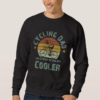 Sweatshirt graphic tees Cycling Dad Like A Regular Dad But Co