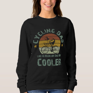Sweatshirt graphic tees Cycling Dad Like A Regular Dad But Co