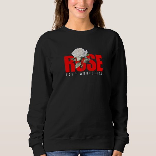 Sweatshirt Graphique de dépendance à la rose blanche (Devant)