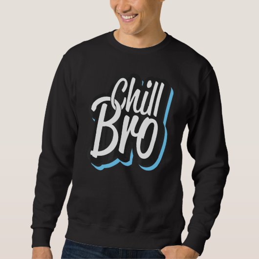 Sweatshirt Graphique de vibrations positives de Chill Bro (Devant)