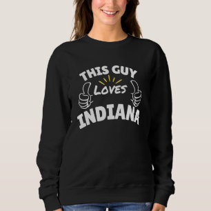 Sweatshirt Graphisme Amusant - Ce type aime Indiana
