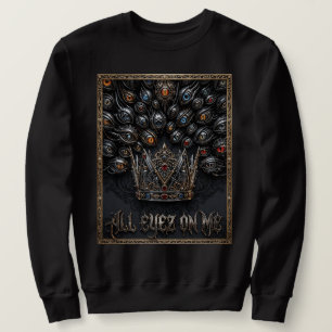 Sweatshirt Graphisme Couronne All Eyez On Me Mode Urbaine d