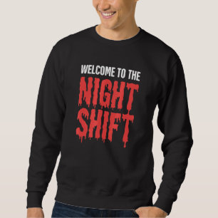 Sweatshirt Graveyard Shift Retard Night Shift Worker 2