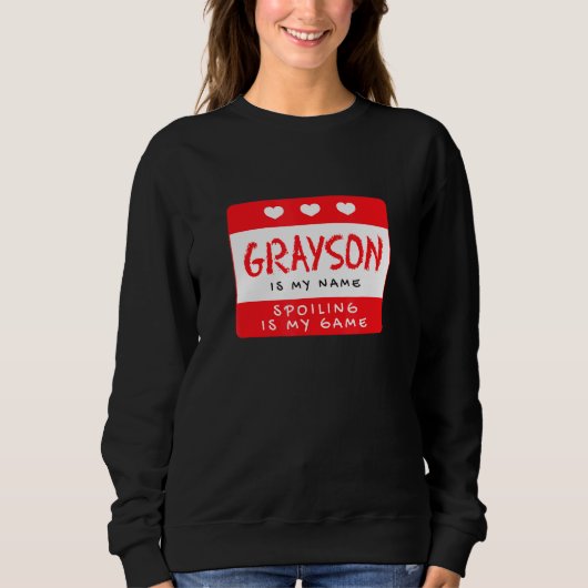 Sweatshirt Grayson Est Mon Nom Personnalisé Surnom Personnali (Devant)