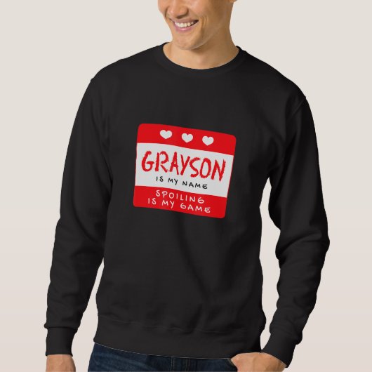 Sweatshirt Grayson Est Mon Nom Personnalisé Surnom Personnali (Devant)