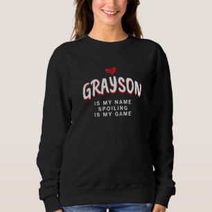 Sweatshirt Grayson Est Mon Nom Unique Surnom Quirky Alias Fa