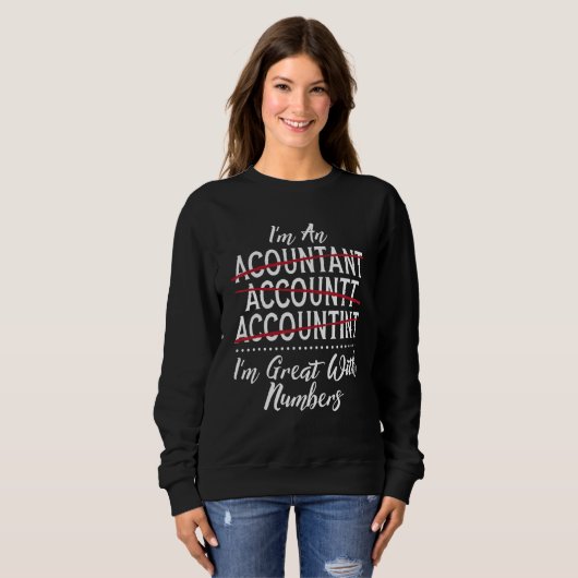 Sweatshirt Great With Numbers Accountant Accounting CPA (Devant entier)