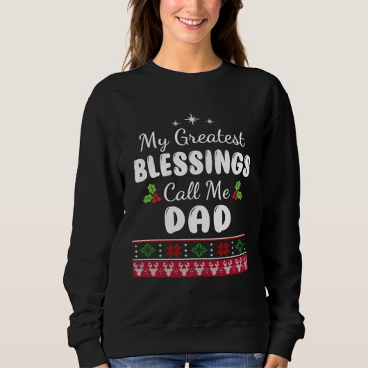 Sweatshirt Greatest Blessings Call Me Dad Father Xmas  Christ (Devant)