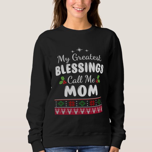 Sweatshirt Greatest Blessings Call Me Mom Mother Xmas Christm (Devant)