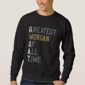 Sweatshirt Greatest Morgan of all time GOAT Morgan (Devant)