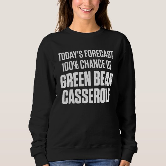 Sweatshirt Green Bean Casserole Thanksgiving Party 5 (Devant)