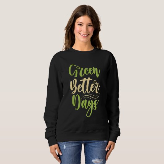 Sweatshirt Green Better Days (Devant entier)
