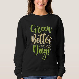 Sweatshirt Green Better Days