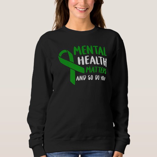 Sweatshirt Green Ribbon Mental Health Awareness Matters And S (Devant)