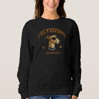 Sweatshirt Greyhound Sighthound Society Vintage Dog Apparel
