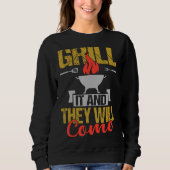 Sweatshirt Griller Et Ils Viendront Barbecue Graphisme (Devant)