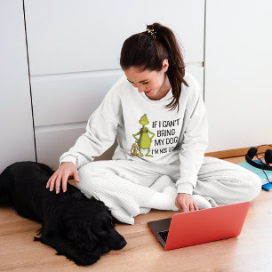 Sweatshirt Grinch Si je ne peux pas amener mon chien, je ne v