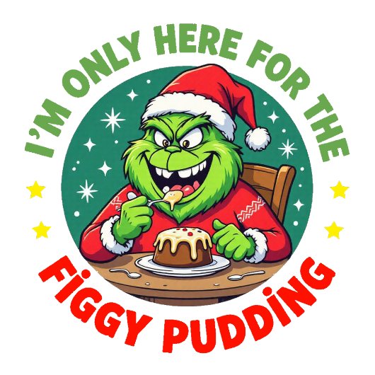 Sweatshirt Grinchy Bigfoot Here For The Figgy Pudding