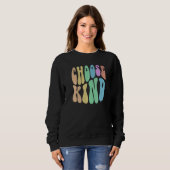 Sweatshirt Groovy CHOOSE KIND Be Retro Kindness Anti Bully Fr (Devant entier)