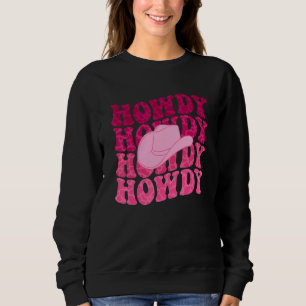 Sweatshirt Groovy Howdy Southern Western Girl Country Rodeo C