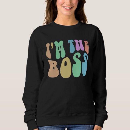 Sweatshirt Groovy I'M THE BOSS Future CEO Girl Inspirational (Devant)