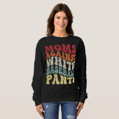 Sweatshirt Groovy Moms Against White Baseball Pants Baseball (Devant entier)