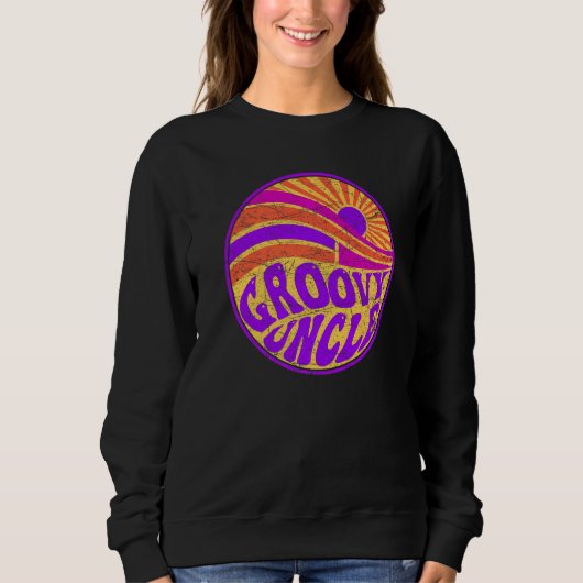 Sweatshirt Groovy Uncle 70s Aesthetic Nostalgia 1970's Retro  (Devant)
