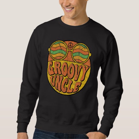 Sweatshirt Groovy Uncle 70s Aesthetic Nostalgia 1970's Retro  (Devant)